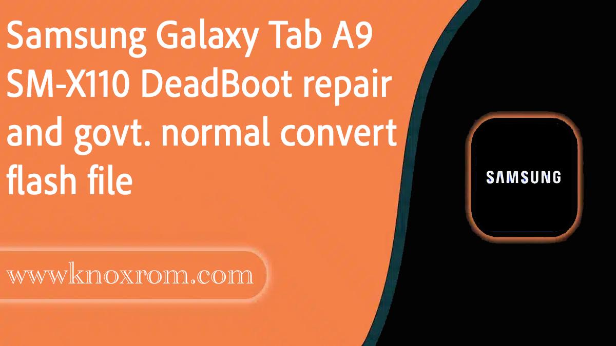 (SM-X110) DeadBoot Repair File